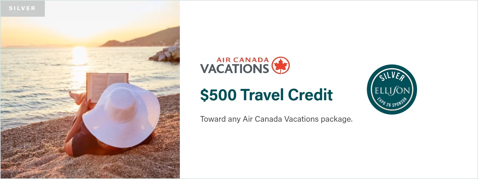 Silver Prize: Air Canada Vacations $500 Travel Credit. Toward any Air Canada Vacations package.
