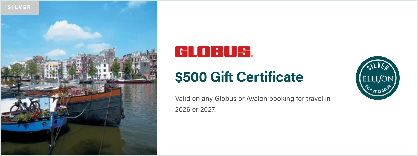 Silver Prize: Globus $500 Gift Certificate. Valid on any Globus or Avalon booking for travel in 2026 or 2027.